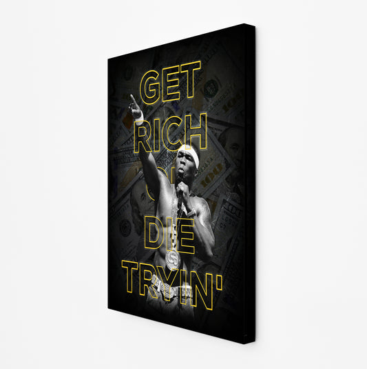 Get rich or die tryin'