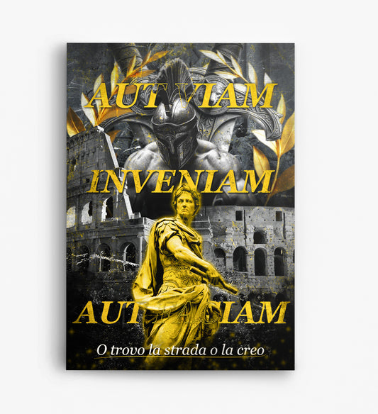 Aut inveniam viam Aut faciam